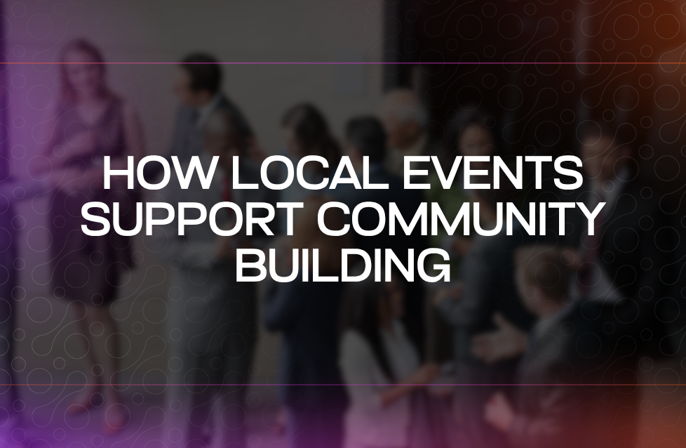 How Local Events Support Community Building