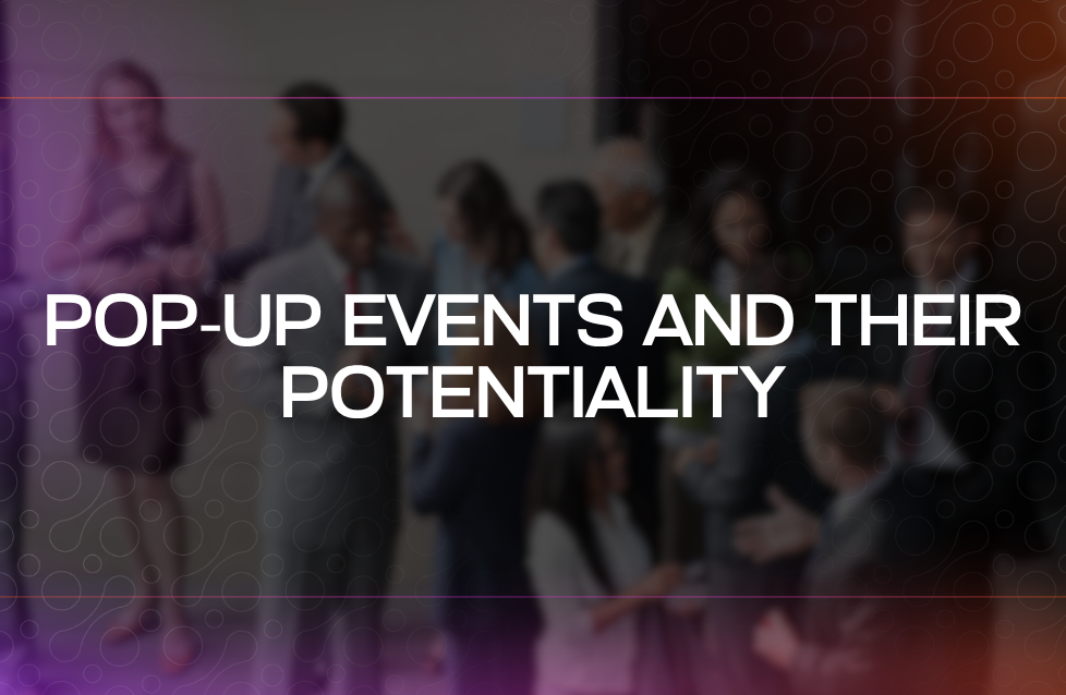 Pop-up Events and Their Potentiality Pop-up Events and Their Potentiality