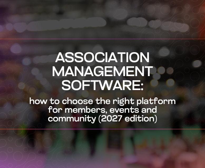 Association management software how to choose the right platform for members, events and community (2027 edition) Association management software how to choose the right platform for members, events and community (2027 edition)